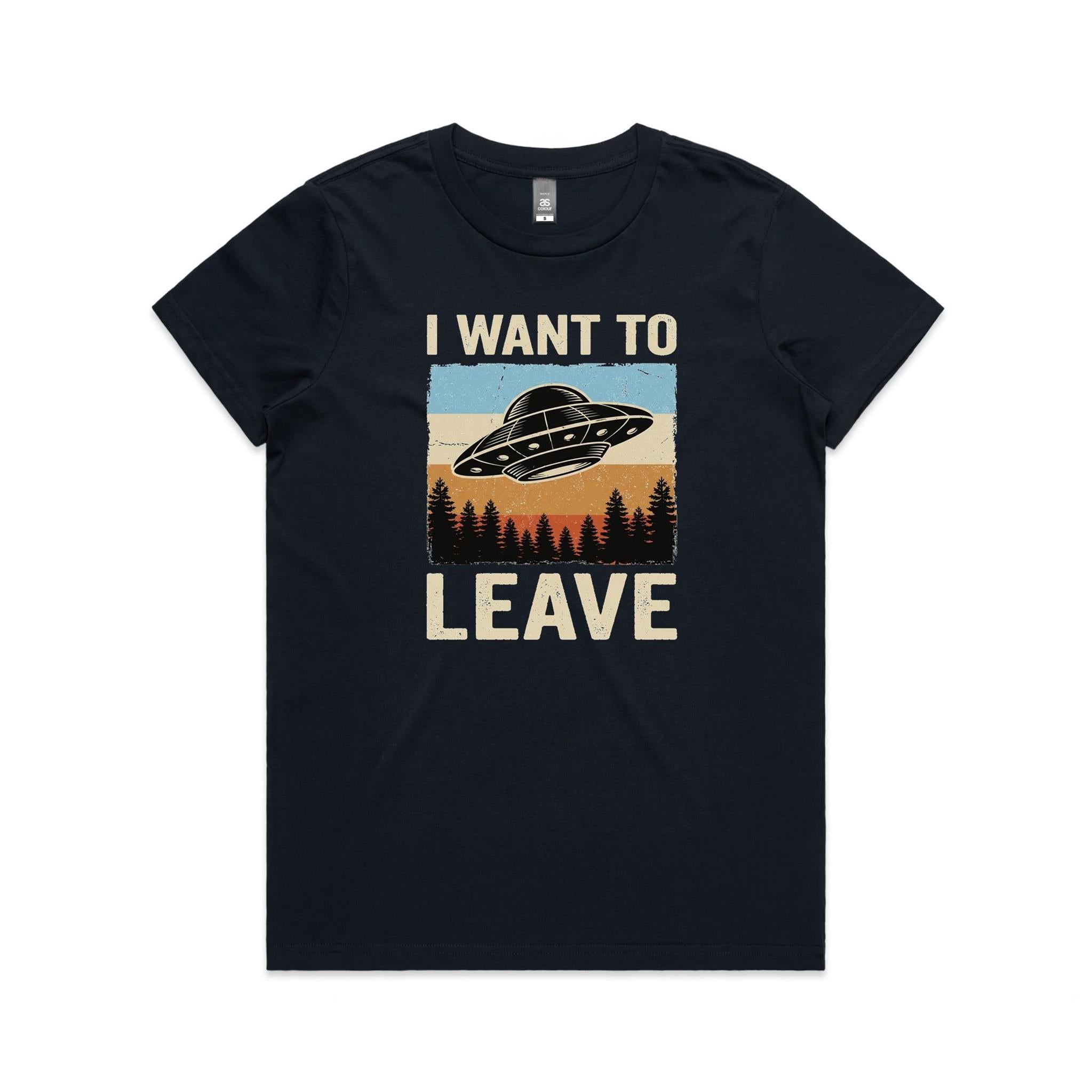 UFO I Want To Leave Women's AS Colour T-shirt