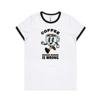 Coffee, Because Murder Is Wrong - Women's Ringer Tee White Black Womens Ringer T-shirt Coffee Printed In Australia