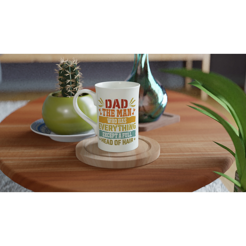 Personalised Dad, The Man Who Has Everything Except A Full Head Of Hair White 10oz Porcelain Slim Mug Personalised Porcelain Mug Dad Globally Fulfilled
