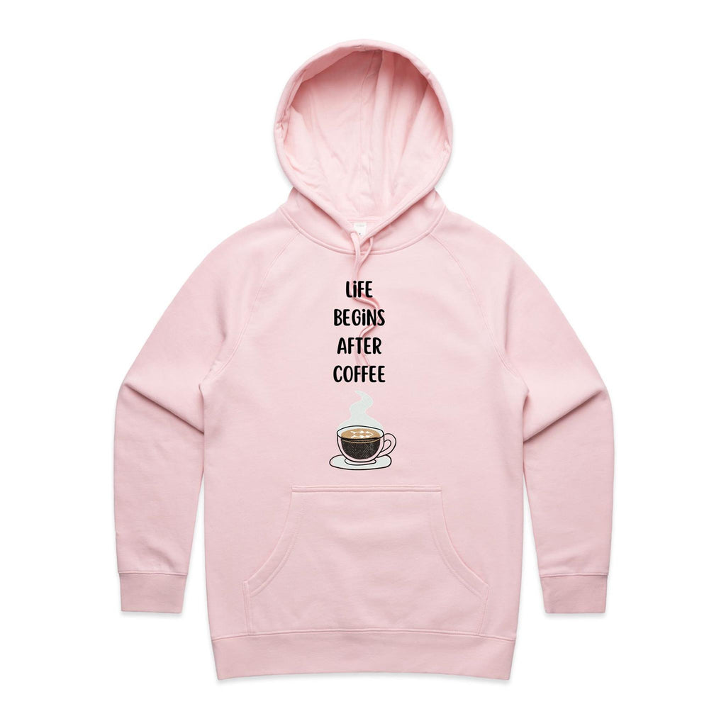 Life Begins After Coffee - Womens Hoodie Pink Womens Hoodie Coffee Printed In Australia