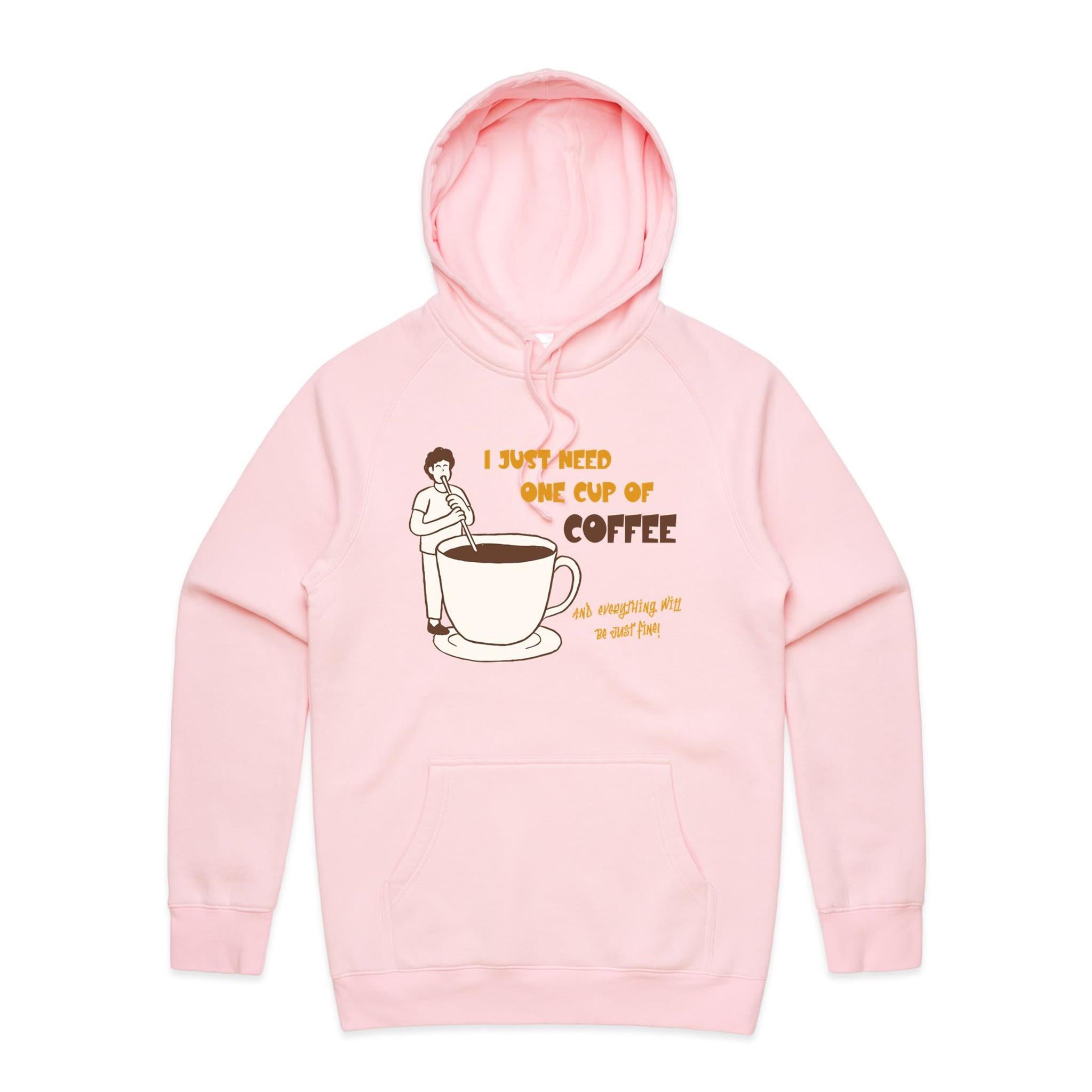 I Just Need One Cup Of Coffee - Mens Hoodie Pink Mens Hoodie Coffee Printed In Australia