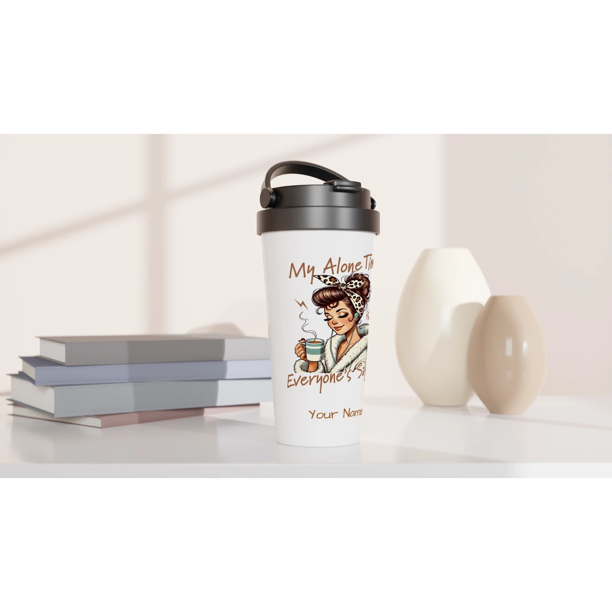 Personalised My Alone Time Is For Everyone's Safety White 15oz Stainless Steel Travel Mug Personalised Travel Mug Globally Fulfilled