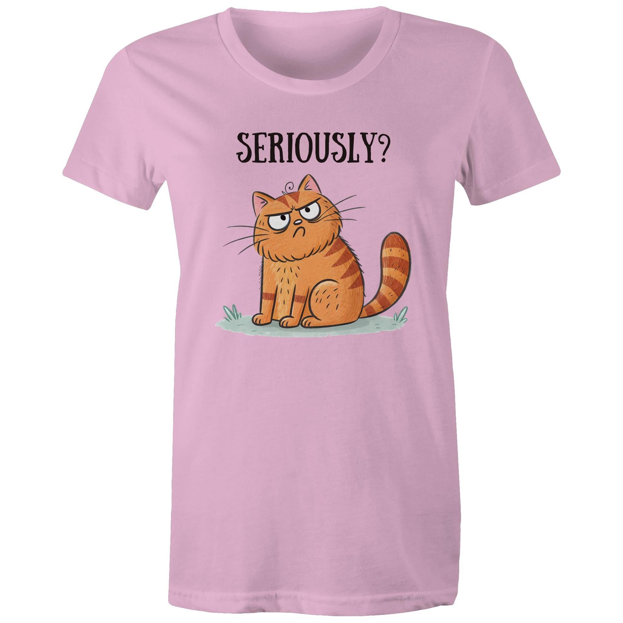 Cat Seriously? - Womens T-shirt Pink Womens T-shirt animal Printed In Australia