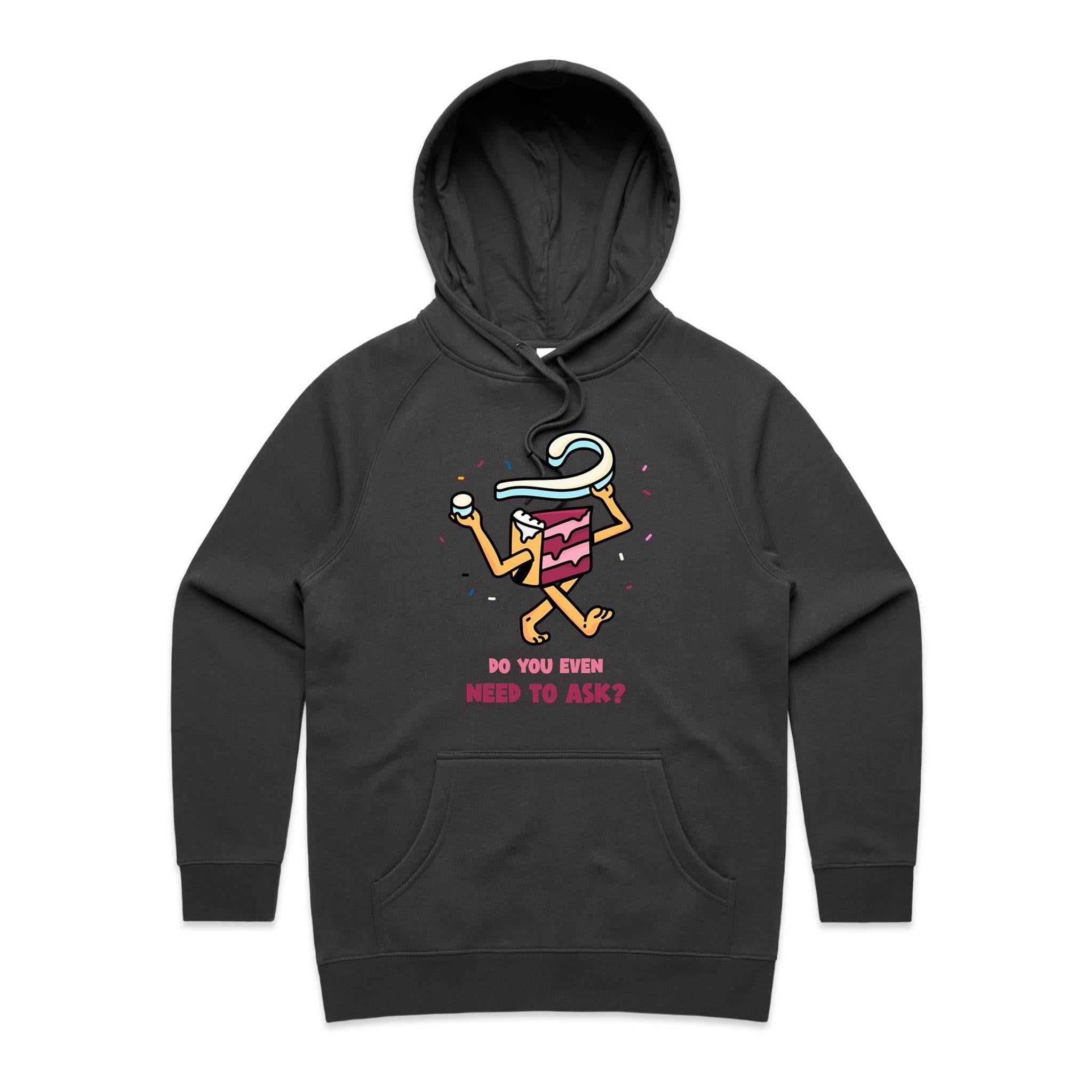Cake, Do You Even Need To Ask? - Womens Hoodie Coal Womens Hoodie Food Printed In Australia