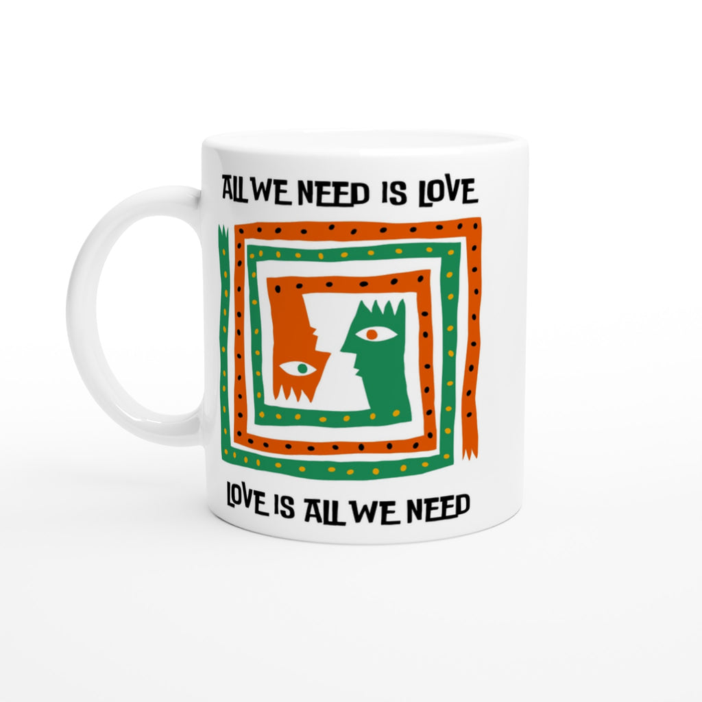 All We Need Is Love - White 11oz Ceramic Mug Default Title White 11oz Mug Globally Fulfilled Positivity