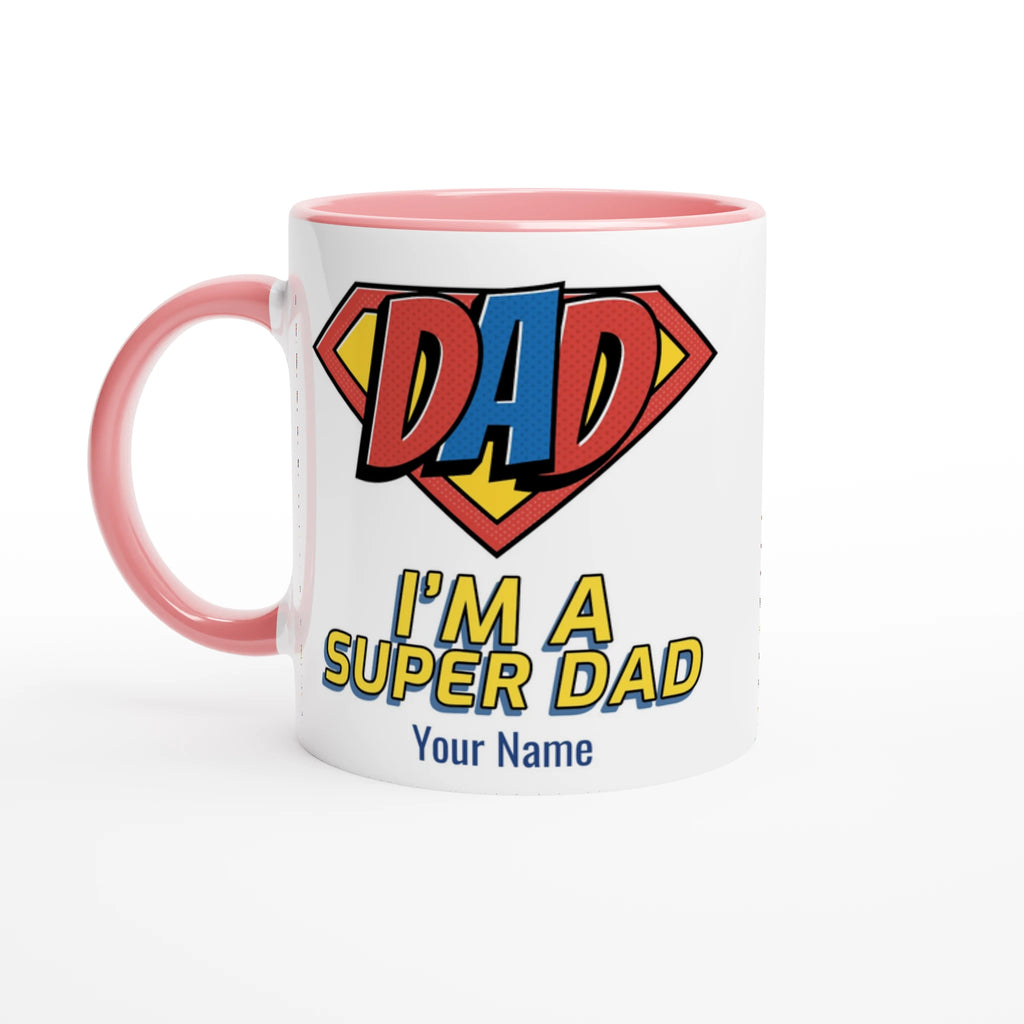 Personalised - I'm A Super Dad - White 11oz Ceramic Mug with Colour Inside Ceramic Pink Personalised 11oz Mug comic Customise Dad Personalise