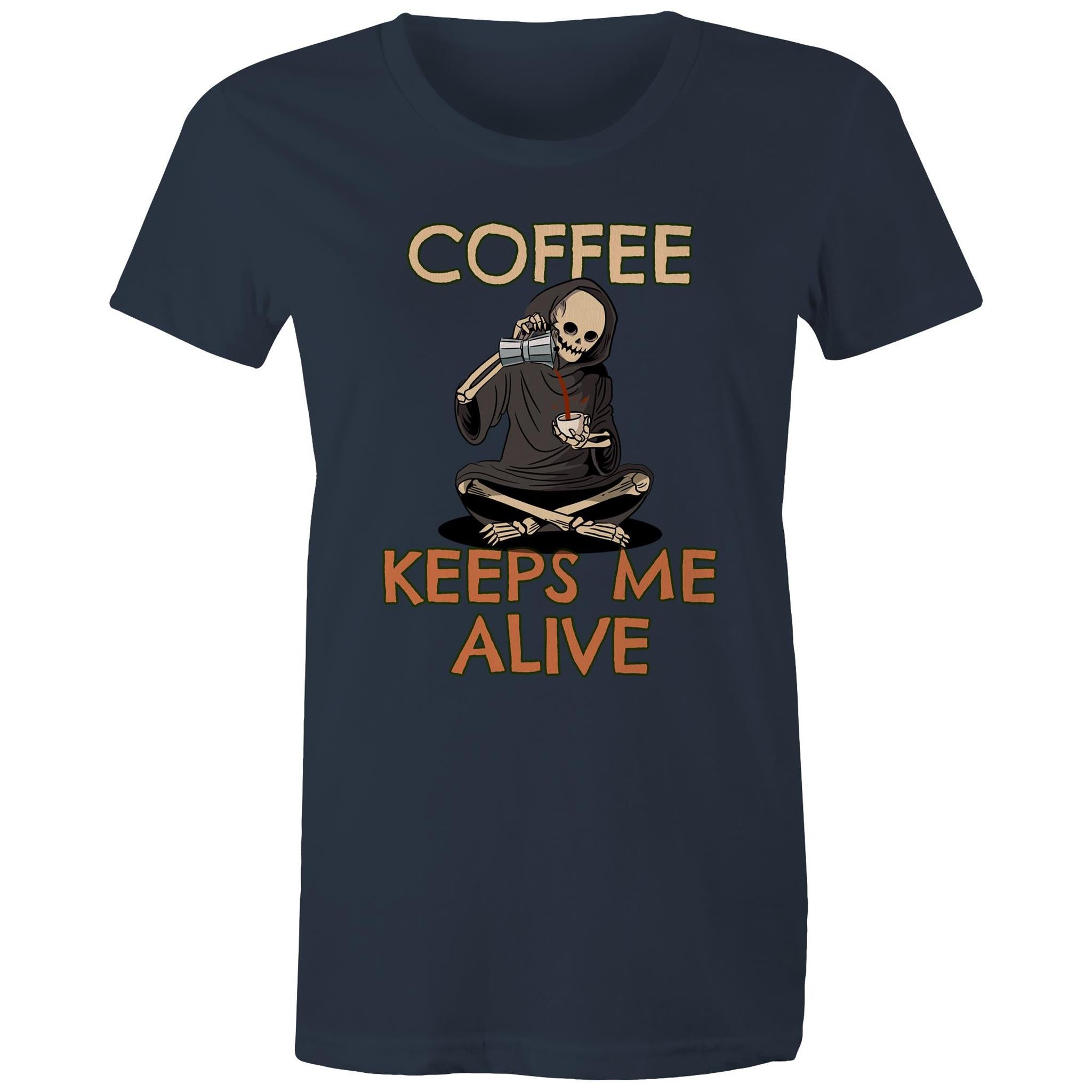 Coffee Keeps Me Alive, Skeleton - Womens T-shirt Navy Womens T-shirt Coffee Printed In Australia