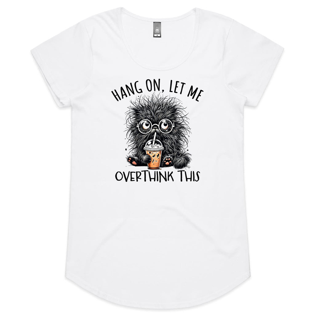Frazzled Cat, Hang On Let Me Overthink This Women's AS Colour Scoop Neck T-Shirt White Womens Scoop Neck T-shirt animal Printed In Australia