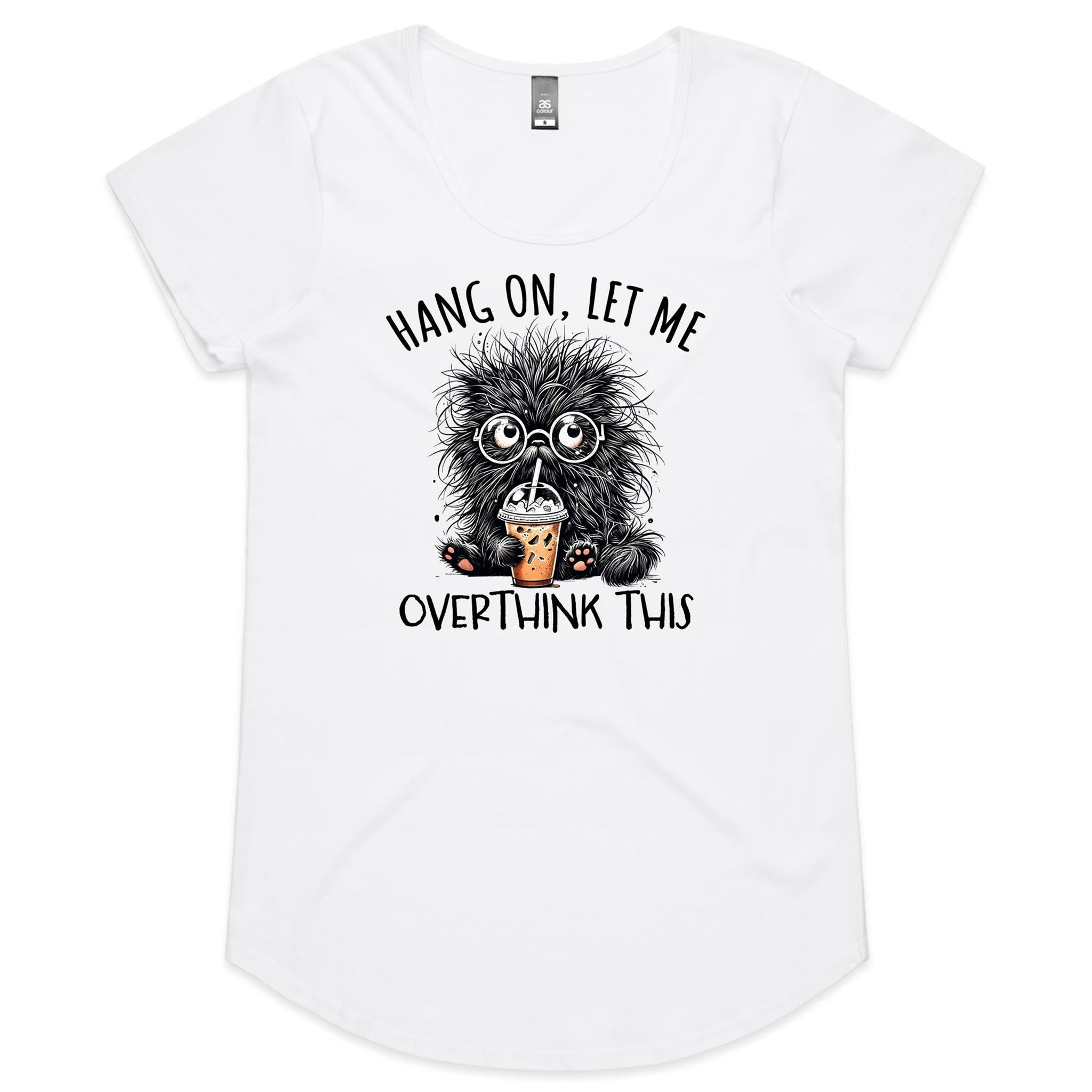 Frazzled Cat, Hang On Let Me Overthink This Women's AS Colour Scoop Neck T-Shirt White Womens Scoop Neck T-shirt animal Printed In Australia