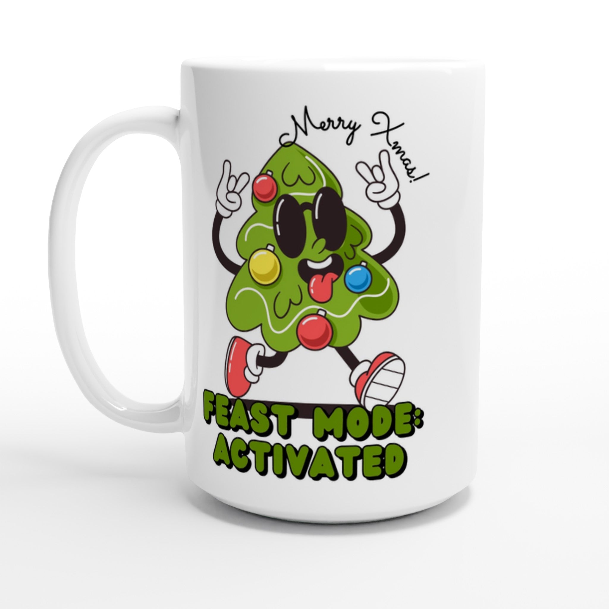 Christmas Feast Mode Activated - White 15oz Ceramic Mug Default Title Christmas 15oz Mug Christmas Globally Fulfilled