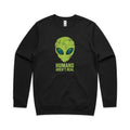 Alien, Humans Aren't Real AS Colour Stencil Crew Sweatshirt