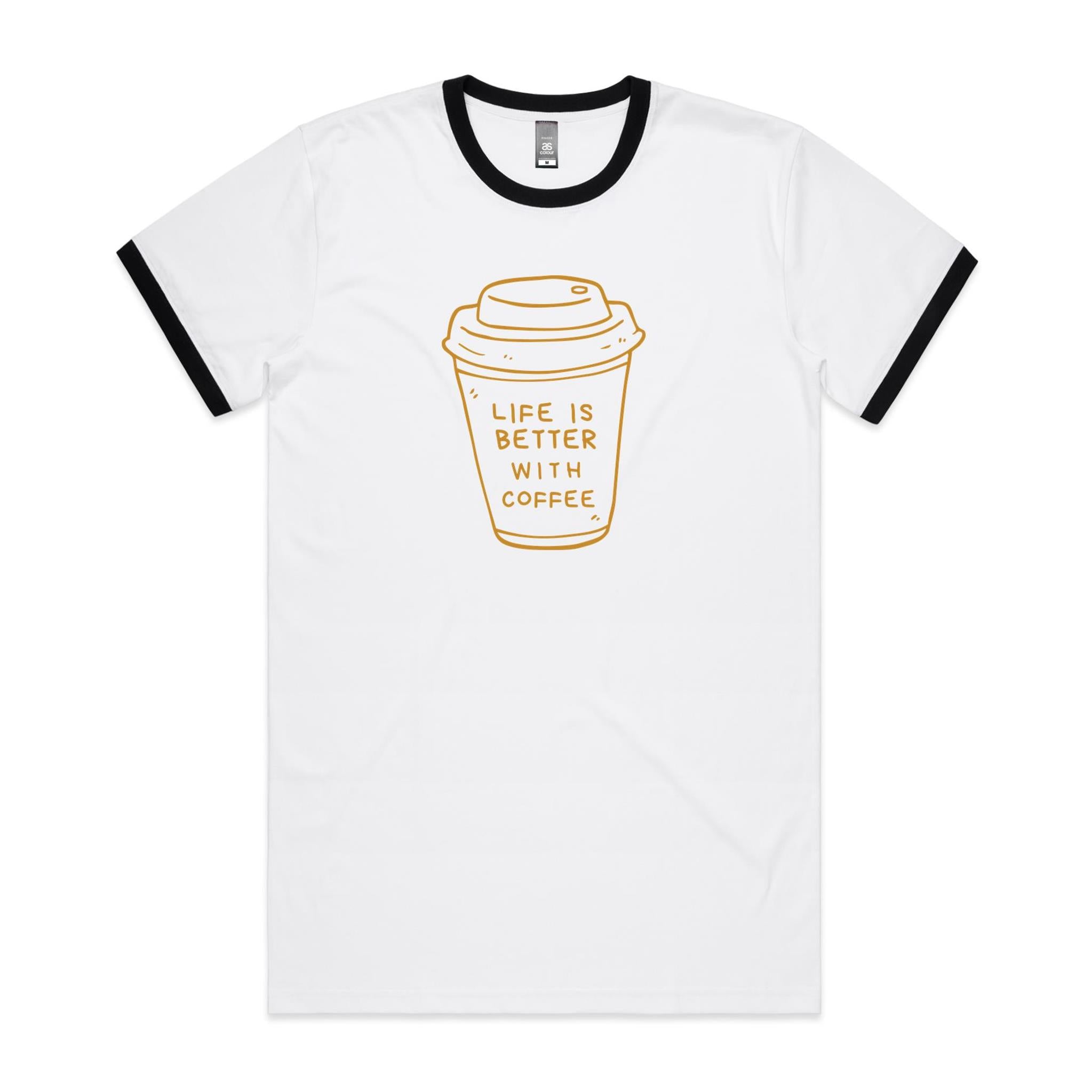 Life Is Better With Coffee - Staple Ringer Tee White Black Ringer T-Shirt Coffee Printed In Australia