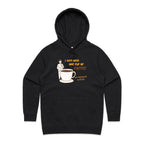 I Just Need One Cup Of Coffee - Womens Hoodie Black Womens Hoodie Coffee Printed In Australia