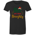 Nice Until Proven Naughty, Christmas - Womens T-shirt Black Womens Christmas T-shirt Christmas Printed In Australia
