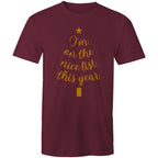 Christmas, I'm On The Nice List This Year - Mens T-Shirt Burgundy Mens Christmas T-shirt Christmas Printed In Australia