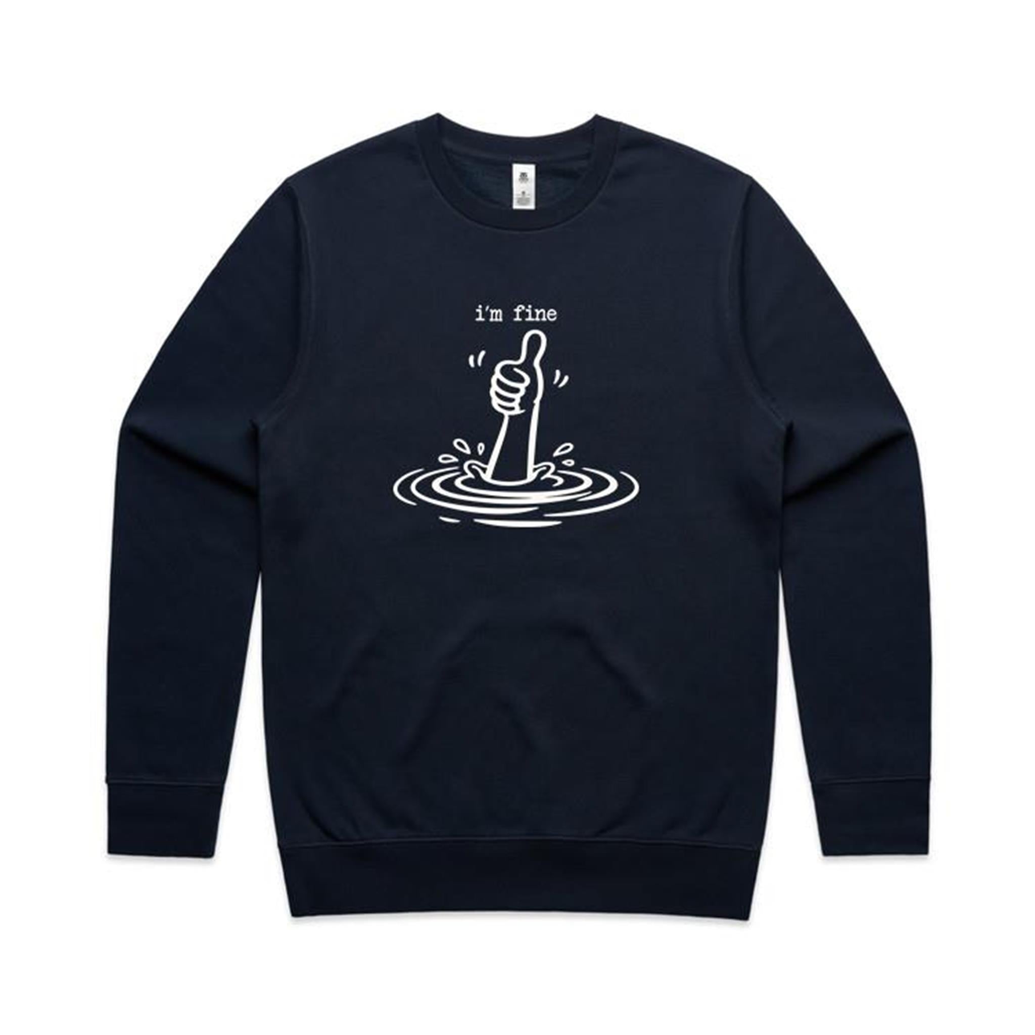 I'm Fine Drowning Thumbs Up AS Colour Stencil Crew Sweatshirt