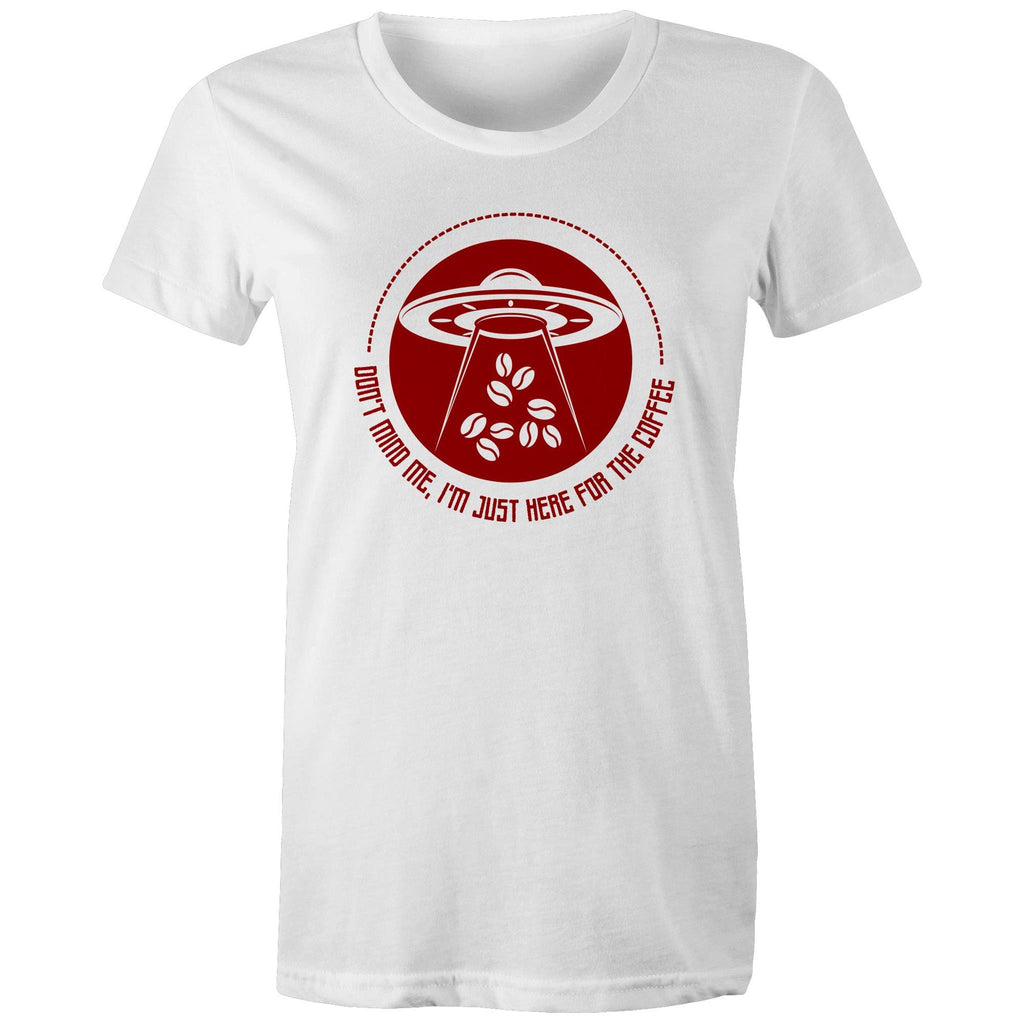 I'm Just Here For The Coffee, UFO - Womens T-shirt White Womens T-shirt Coffee Printed In Australia Sci Fi