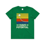 I Have Potential, Physics Kid's AS Colour T-shirt Kelly Green Kids Youth T-shirt Printed In Australia Science