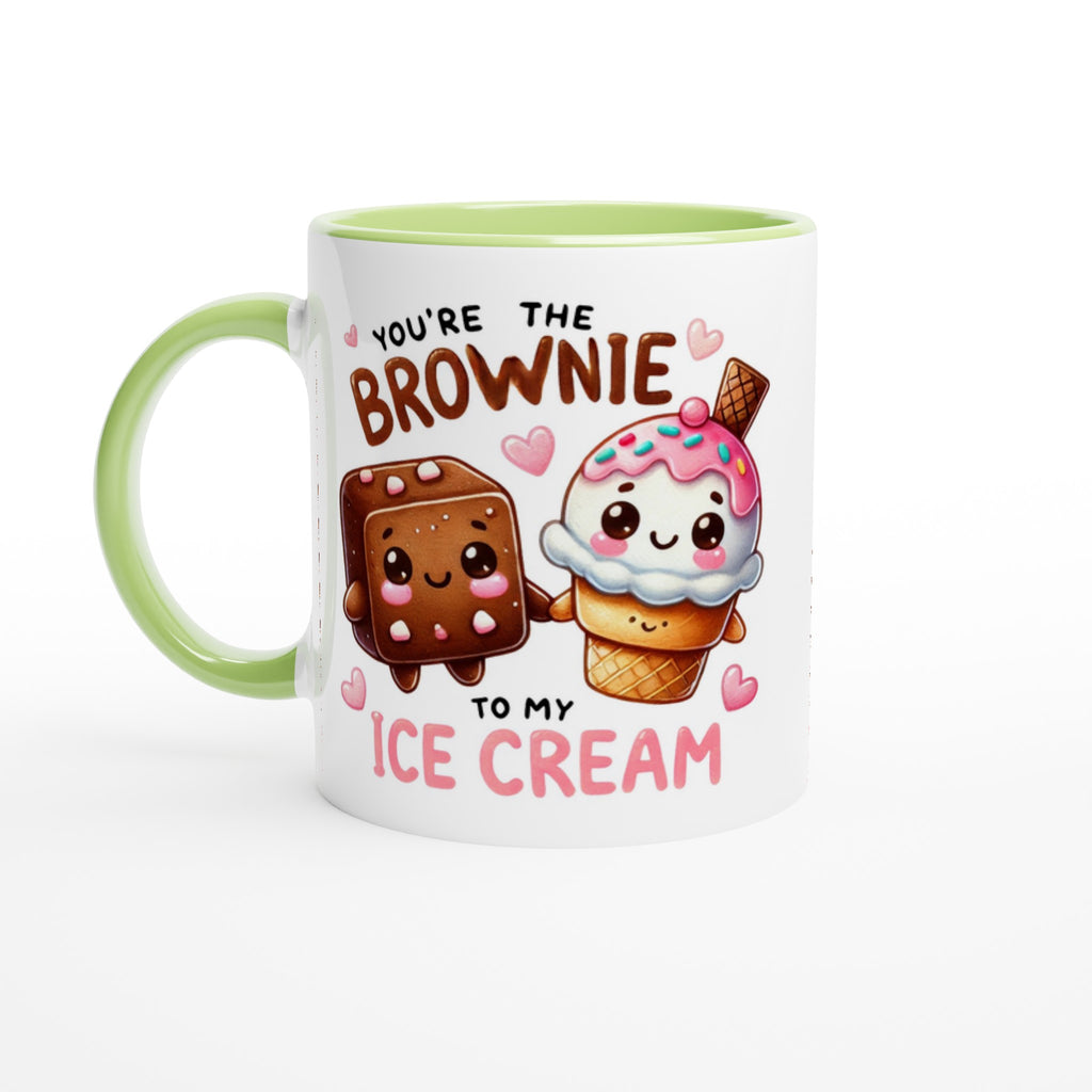 You're The Brownie To My Ice Cream, Valentine - White 11oz Ceramic Mug with Colour Inside Ceramic Green Colour 11oz Mug Food Globally Fulfilled Love