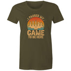 Chess, I Paused My Game To Be Here - Womens T-shirt Army Womens T-shirt Chess Games Printed In Australia