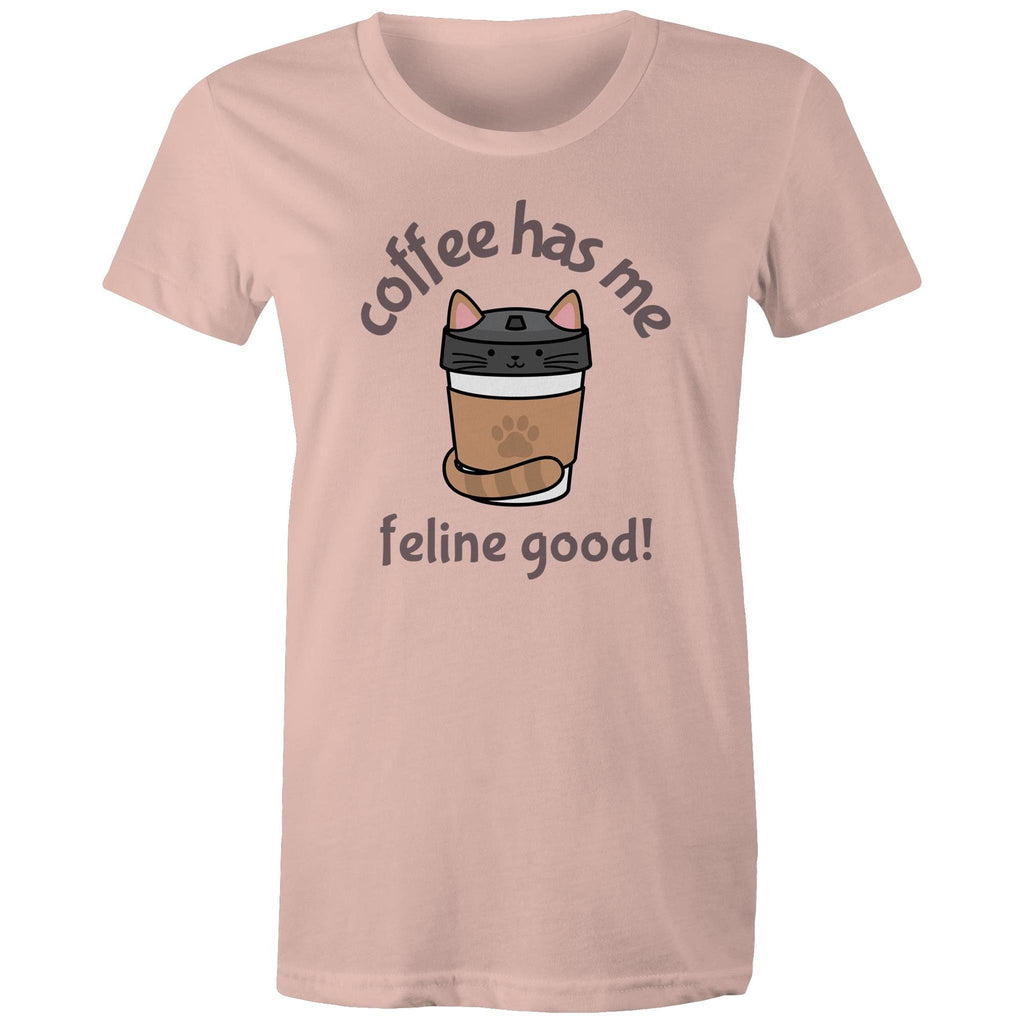 Coffee Has Me Feline Good, Cat - Womens T-shirt Pale Pink Womens T-shirt animal Coffee Printed In Australia