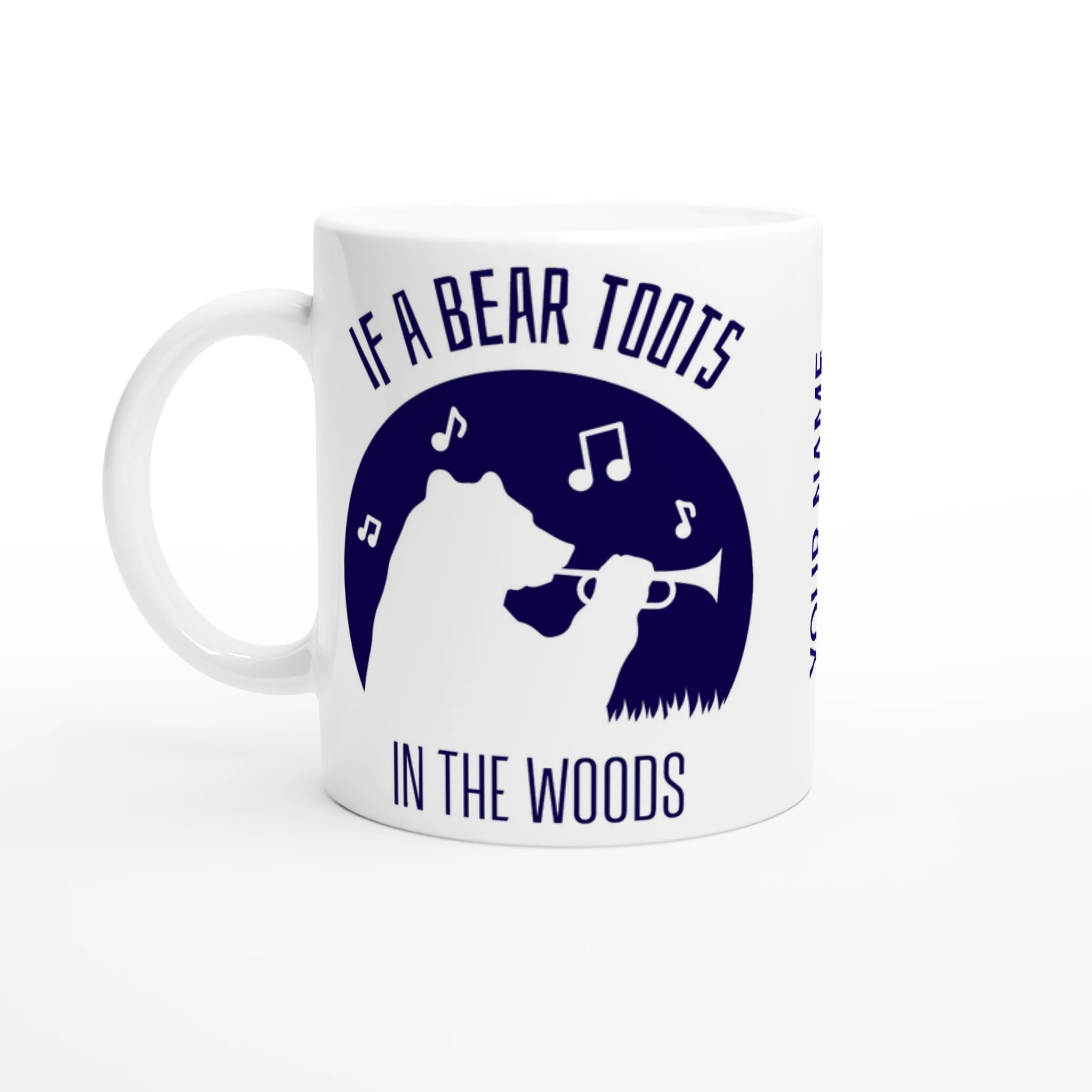 Personalised - If A Bear Toots In The Woods, Trumpet Player - White 11oz Ceramic Mug Ceramic White Personalised Mug animal customise Globally Fulfilled Music personalise