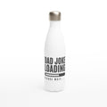Dad Joke Loading - White 17oz Stainless Steel Water Bottle Default Title White Water Bottle Dad Globally Fulfilled