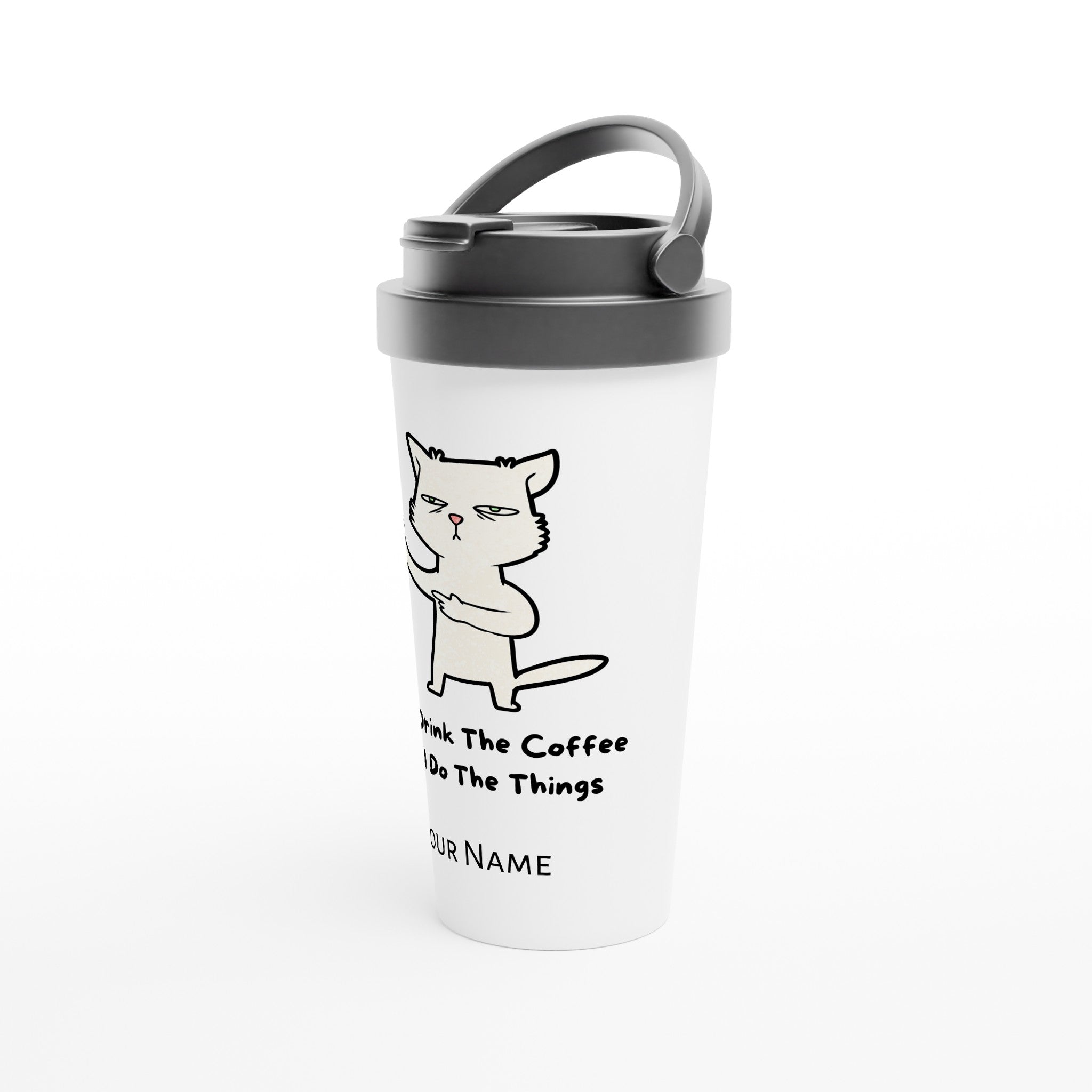 Personalised First I Drink The Coffee Then I Do The Things, Cat White 15oz Stainless Steel Travel Mug Personalised Travel Mug animal Coffee Customise Globally Fulfilled Personalise