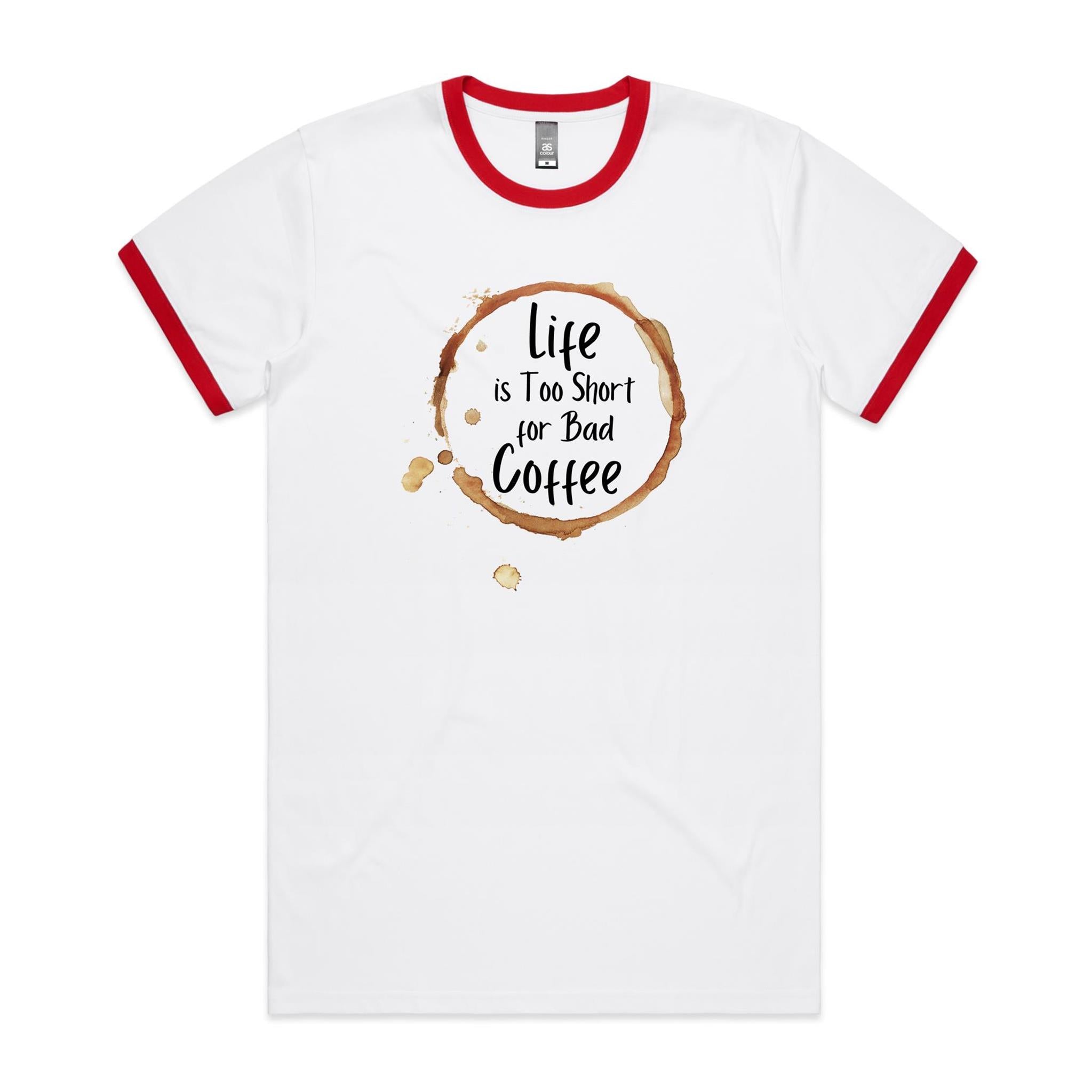 Life Is Too Short For Bad Coffee - Staple Ringer Tee White Red Ringer T-Shirt Coffee Printed In Australia