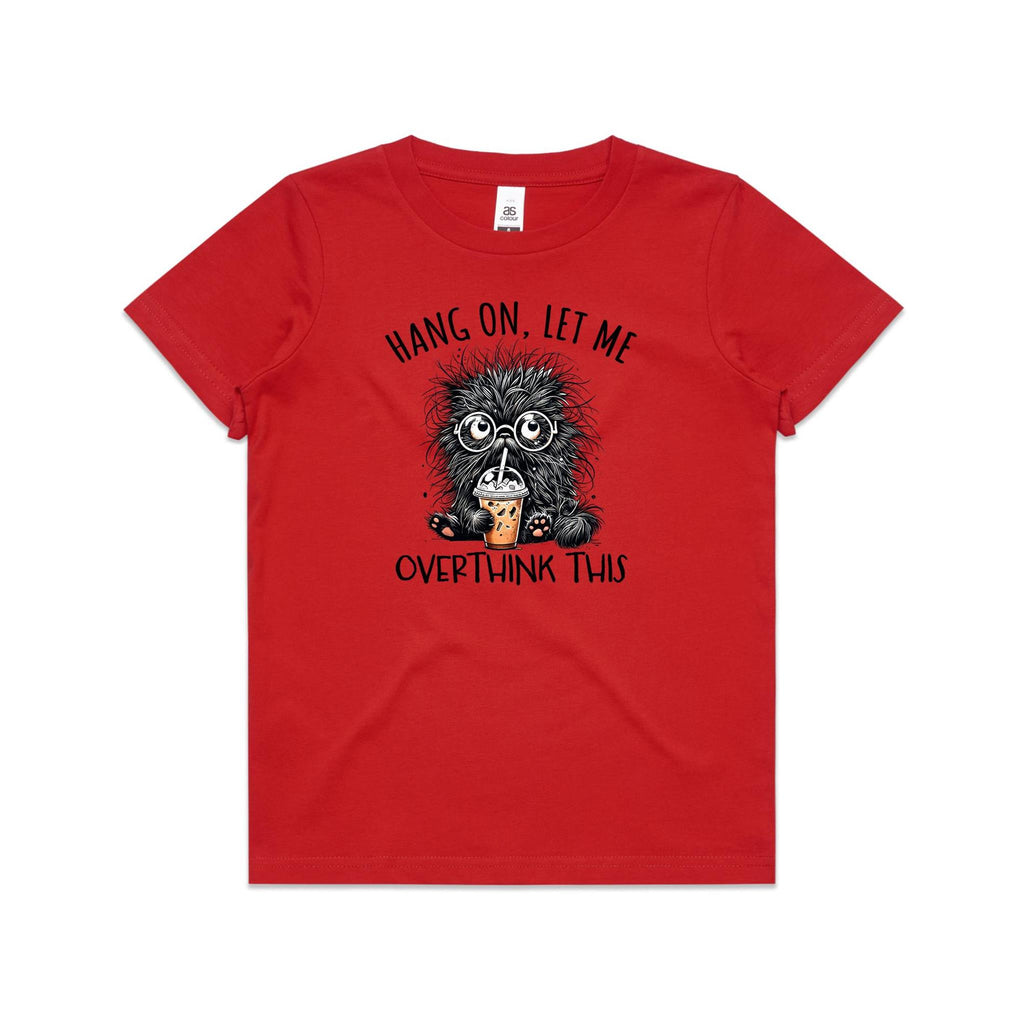 Frazzled Cat, Hang On Let Me Overthink This Kid's AS Colour T-shirt Red Kids Youth T-shirt animal Printed In Australia