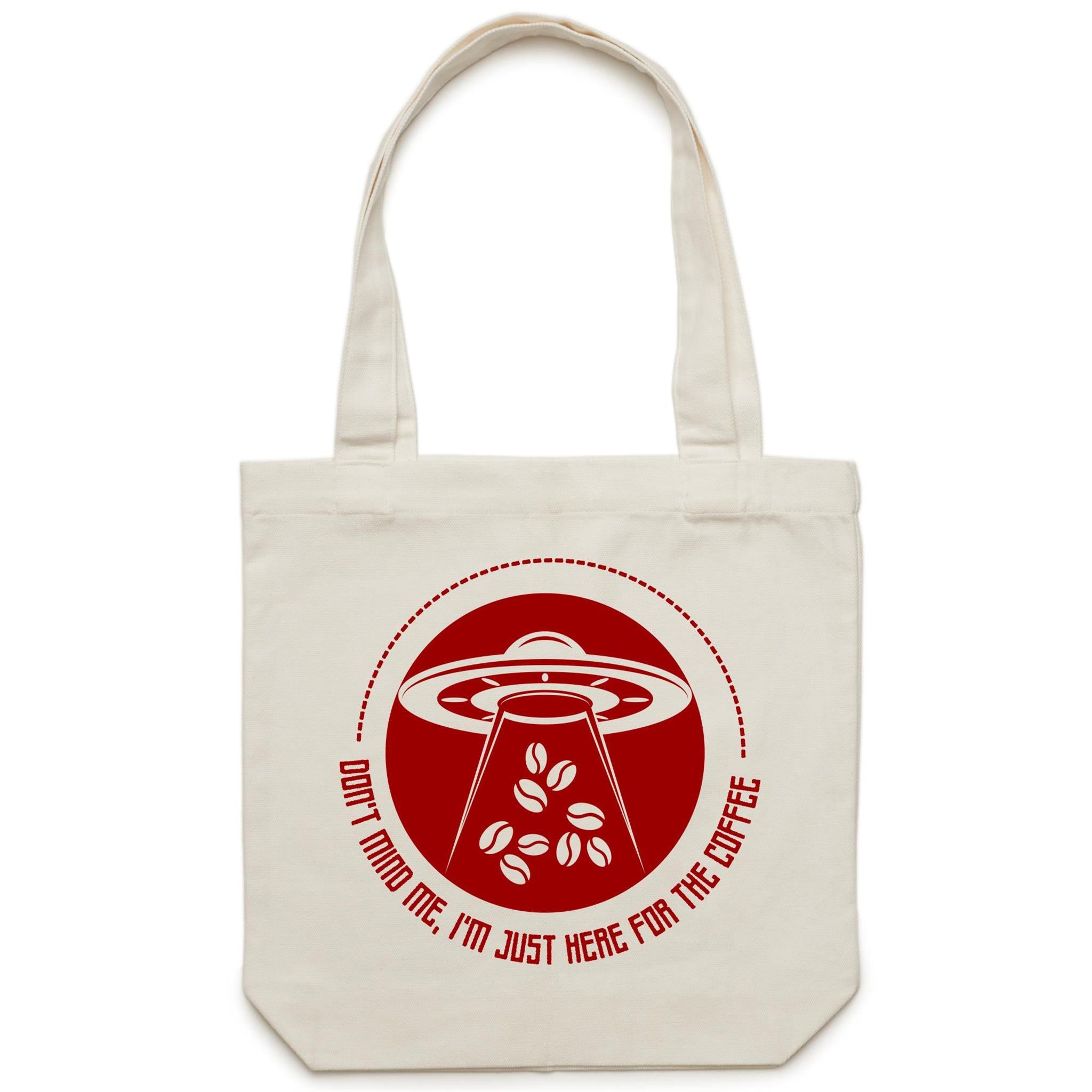 I'm Just Here For The Coffee, UFO - Canvas Tote Bag Cream One Size Tote Bag Printed In Australia