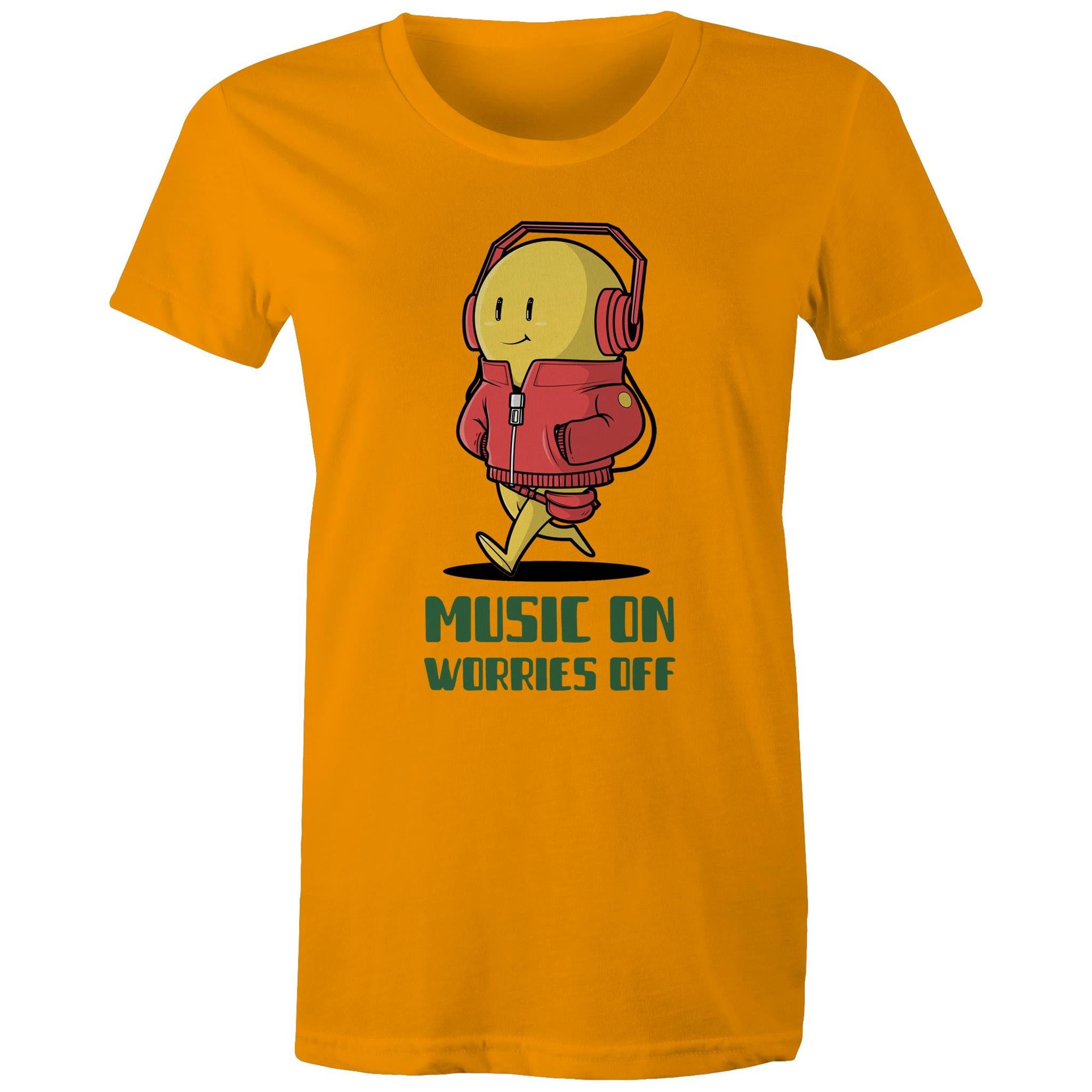 Music On, Worries Off - Womens T-shirt Orange Womens T-shirt Music Printed In Australia