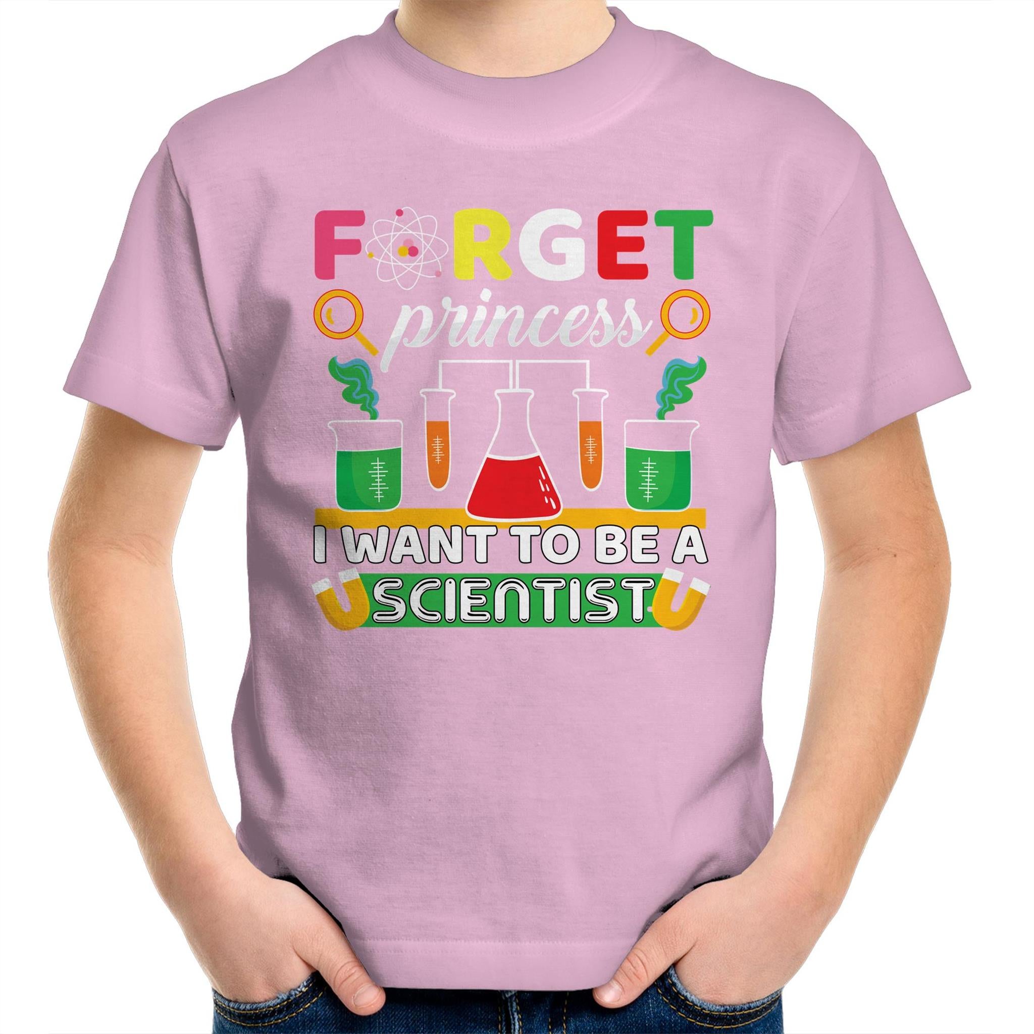 Forget Princess, I Want To Be A Scientist - Kids Youth T-Shirt Pink Kids Youth T-shirt Printed In Australia Science