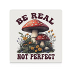 Be Real Not Perfect Ceramic Coasters (Square) Ceramic Coasters Positivity Printed Offshore