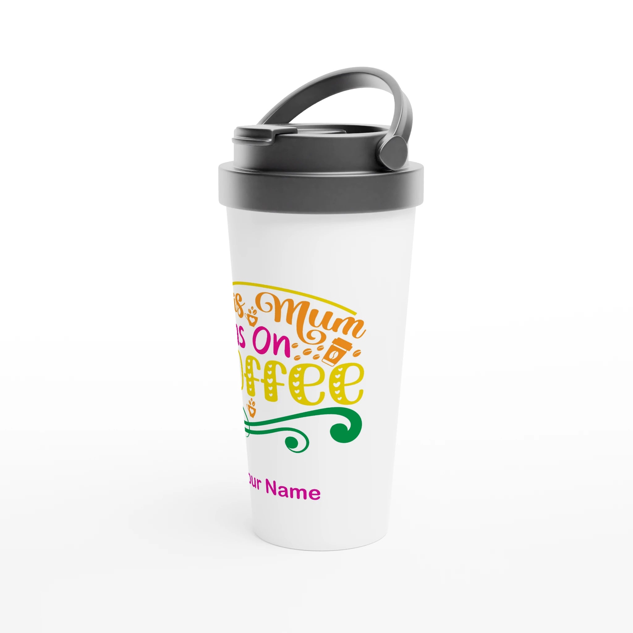 Personalised - This Mum Runs On Coffee - White 15oz Stainless Steel Travel Mug Personalised Travel Mug customise Globally Fulfilled Mum personalise