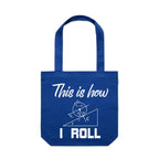 This Is How I Roll Canvas Tote Bag