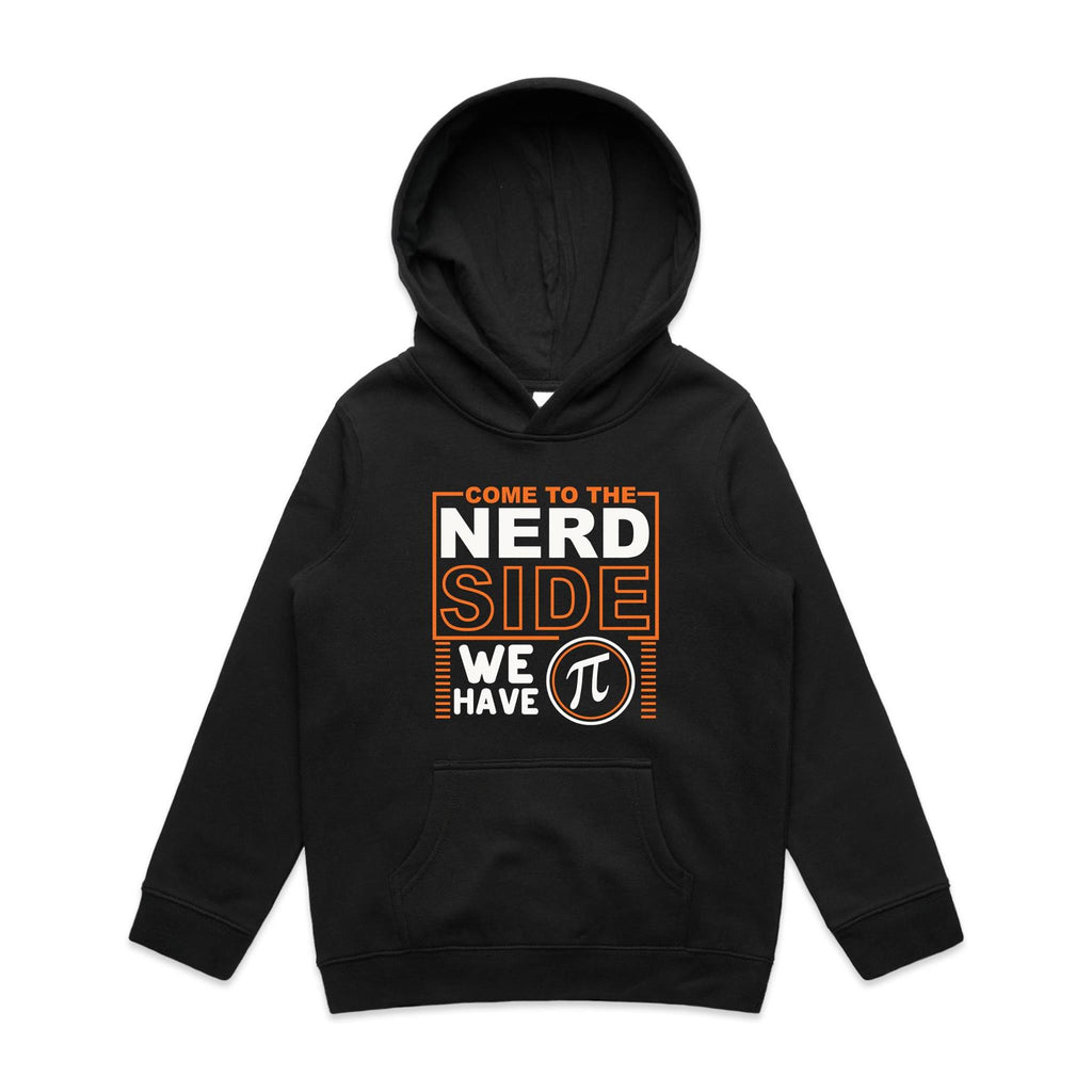 Come To The Nerd Side, We Have Pi - Kids Hoodie Black Kids Hoodie Maths Printed In Australia Sci Fi