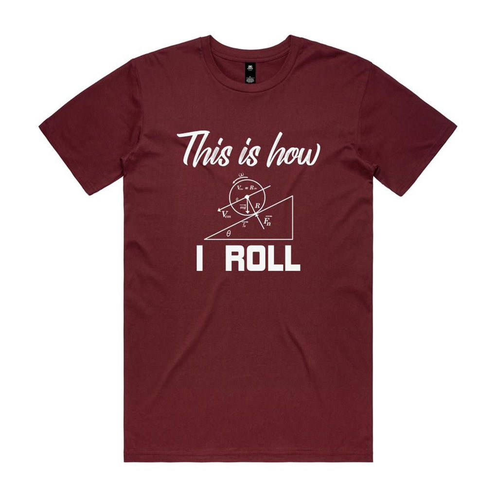This Is How I Roll Men's AS Colour T-shirt