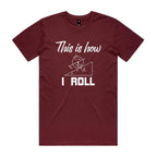 This Is How I Roll Men's AS Colour T-shirt