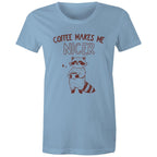 Coffee Makes Me Nicer - Womens T-shirt Carolina Blue Womens T-shirt animal Coffee Printed In Australia
