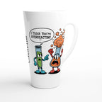 Personalised I Think You're Overreacting Chemistry White Latte 17oz Ceramic Mug Personalised Latte Mug Printed Offshore Science