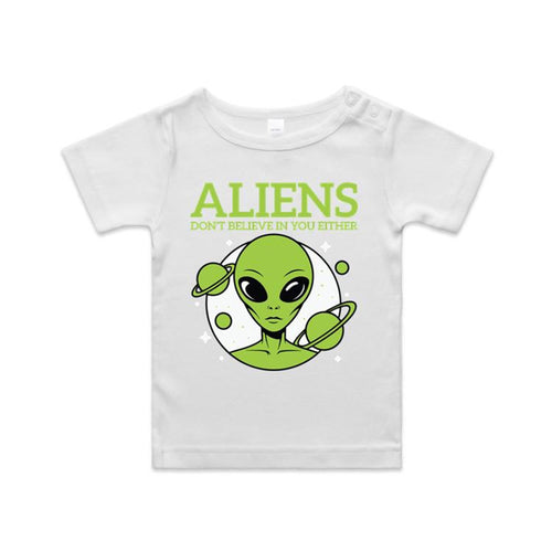 Aliens Don't Believe In You Either AS Colour Baby T-shirt White Baby T-shirt Printed In Australia Sci Fi