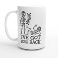 Personalised Skeleton, I've Got Your Back White 15oz Ceramic Mug Default Title Personalised 15oz Mug Globally Fulfilled