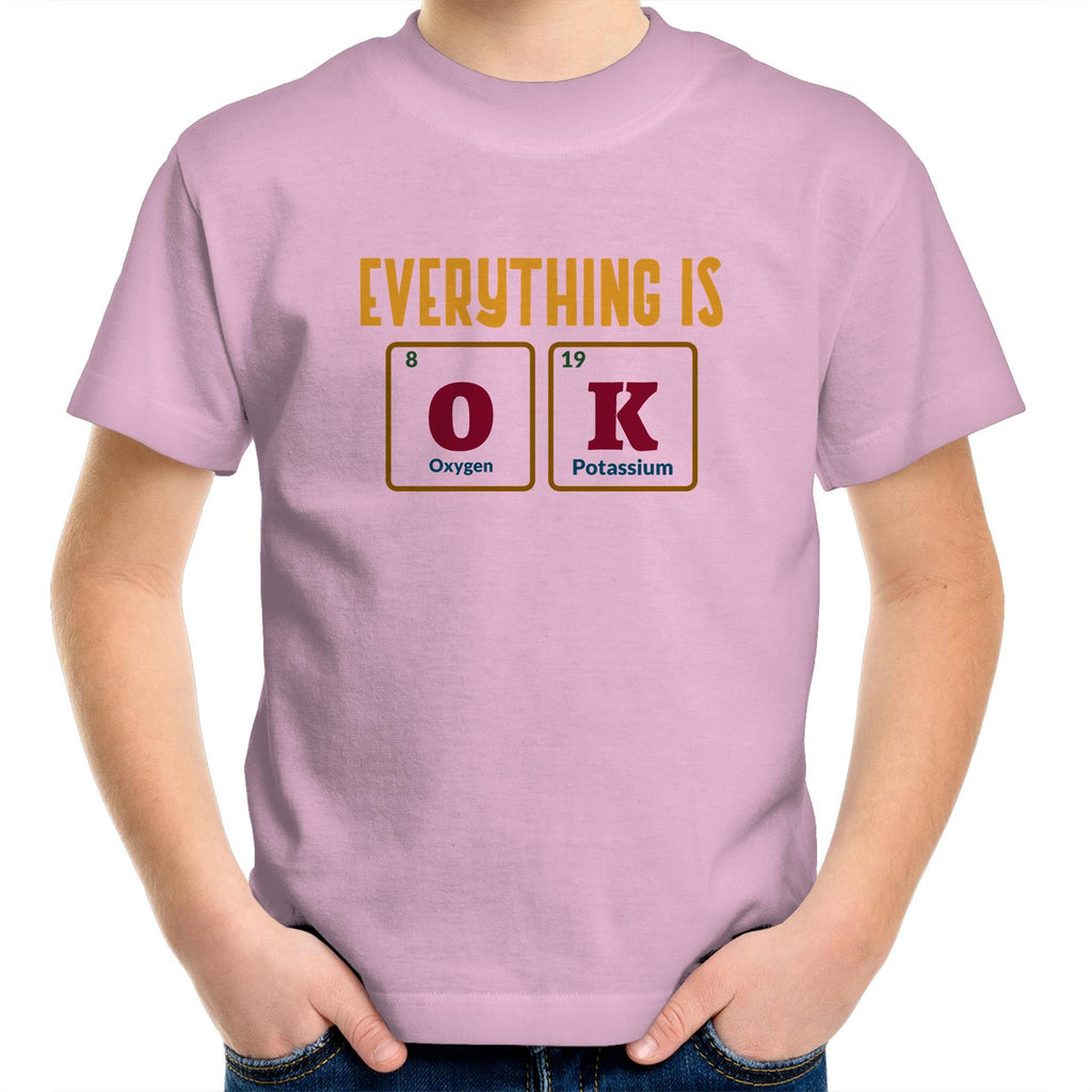 Everything Is OK, Periodic Table - Kids Youth T-Shirt Pink Kids Youth T-shirt Positivity Printed In Australia Science