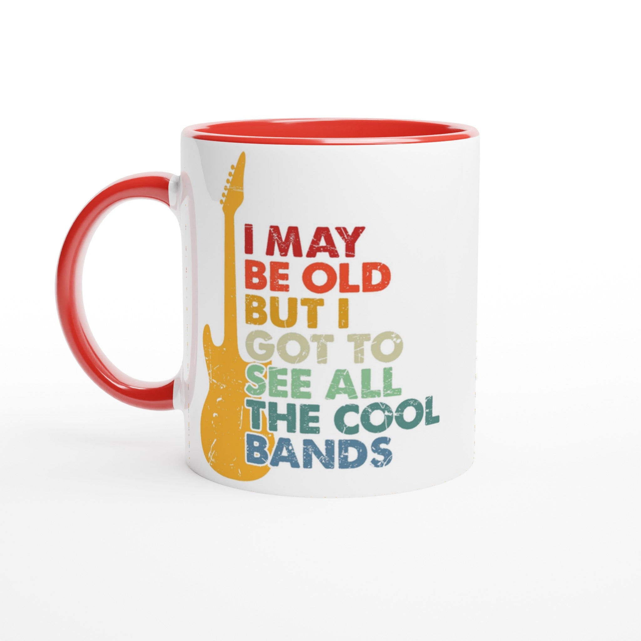 I May Be old But I Got To See All The Cool Bands - White 11oz Ceramic Mug with Color Inside Ceramic Red Colour 11oz Mug Globally Fulfilled Music