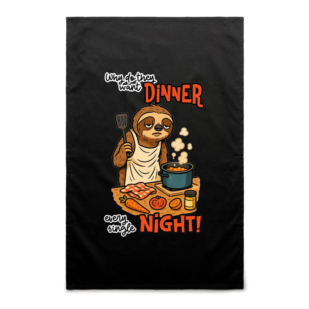 Sloth, Dinner Every Night - AS Colour Tea Towel Black One Size Tea Towel Printed In Australia