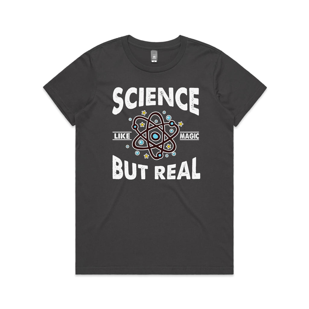 Science, It's Like Magic But Real - Womens T-shirt