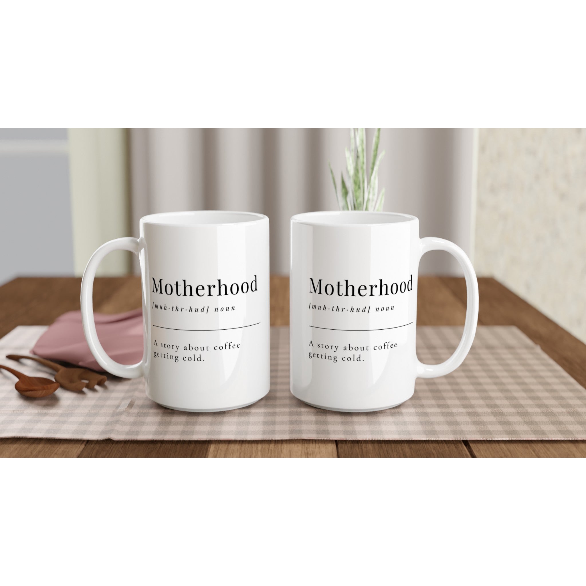 Motherhood Definition - White 15oz Ceramic Mug 15oz Mug Globally Fulfilled Mum