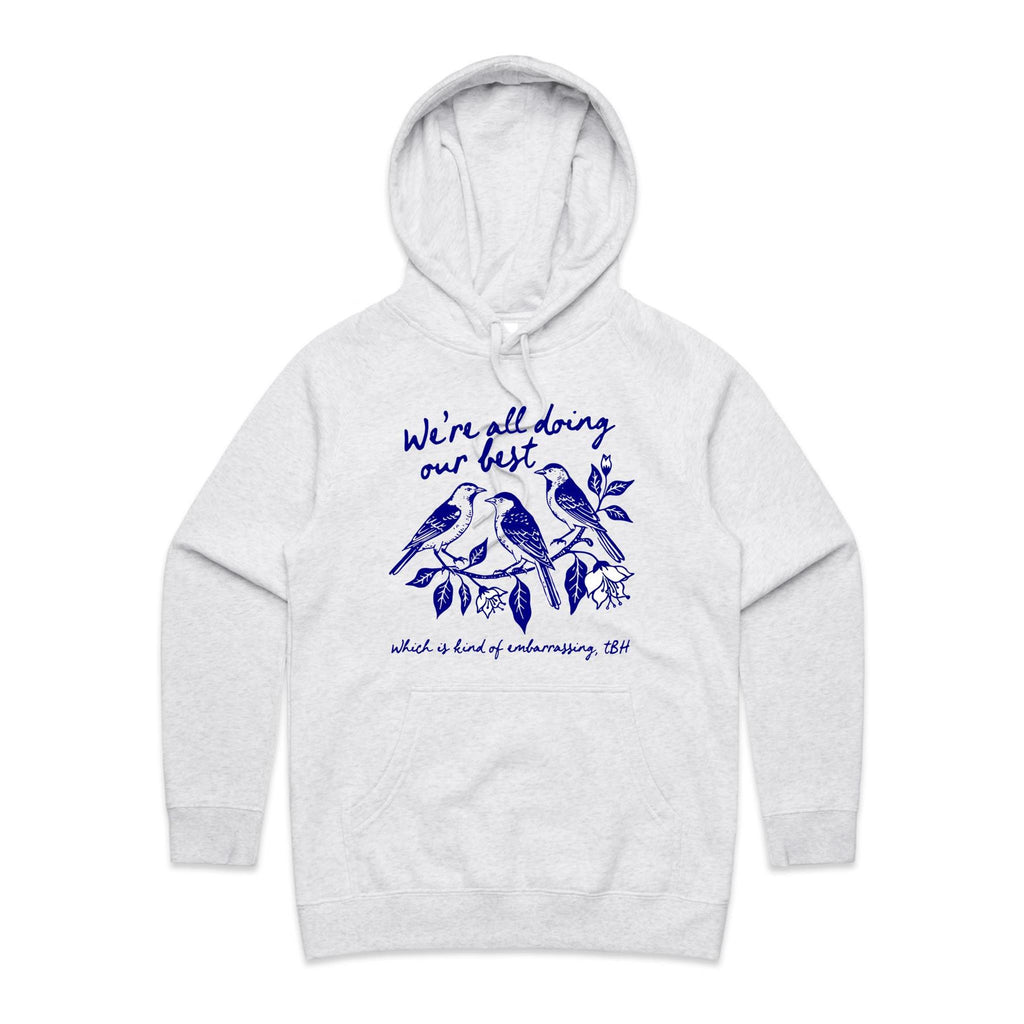 Birds, We're All Doing Our Best, Embarrassing tbh Women's AS Colour Hoodie White Marle Womens Hoodie animal Birds Printed In Australia