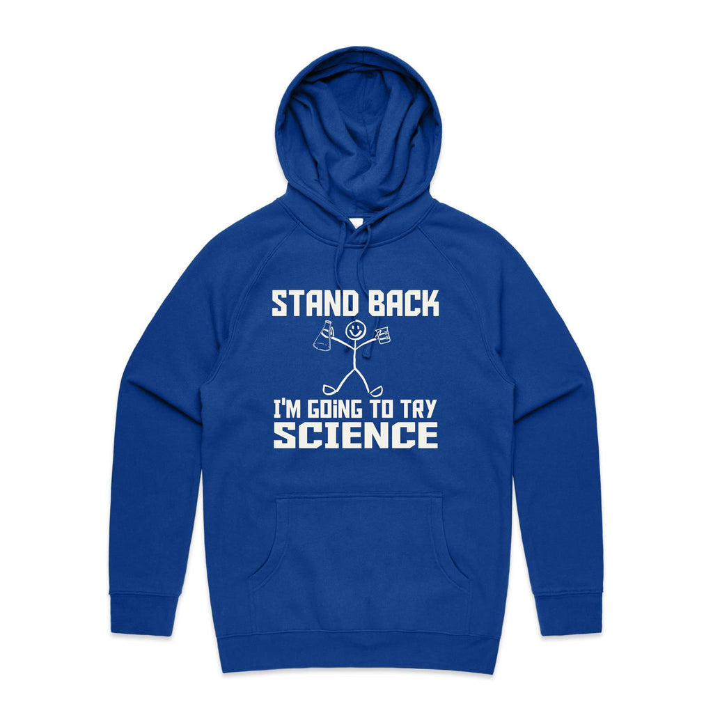 Stand Back, I'm Going To Try Science - Mens Hoodie Bright Royal Mens Hoodie Printed In Australia Science